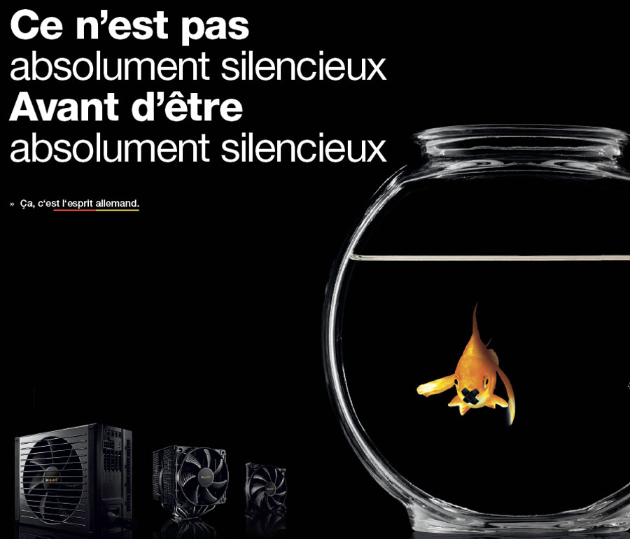 La camapgne publicitaire du moment, chez Be Quiet !