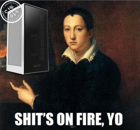 meme shits on fire nzxt h1 cdh