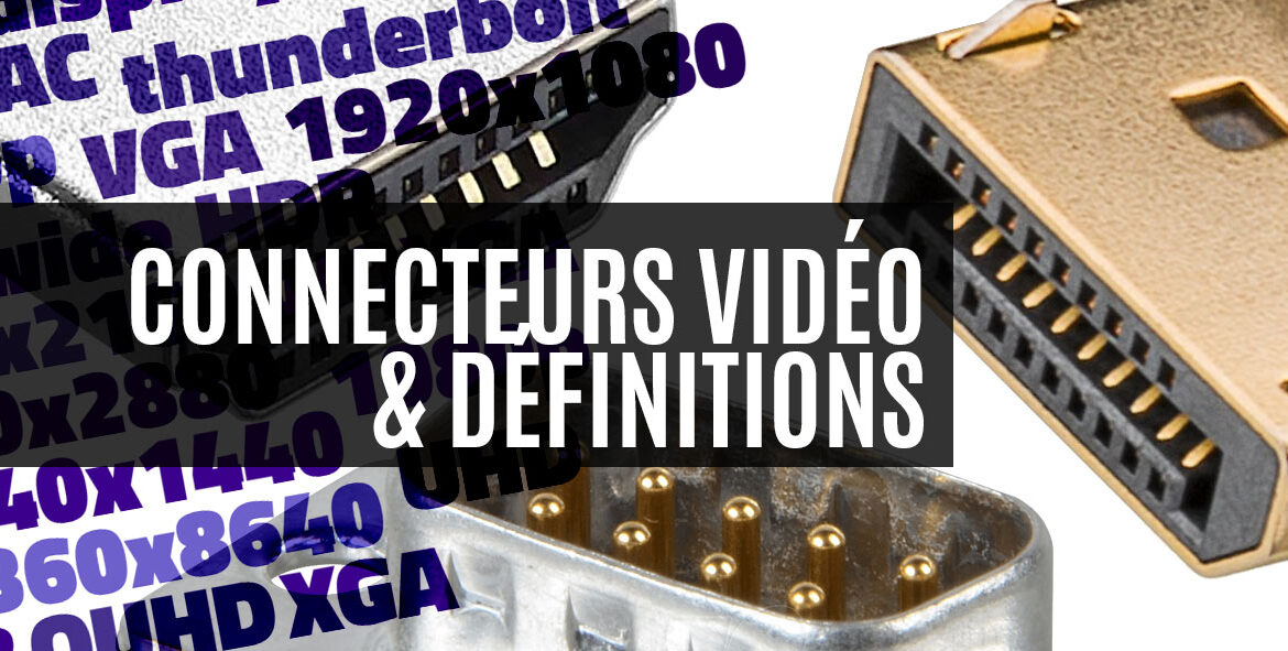 connectique video et définitions