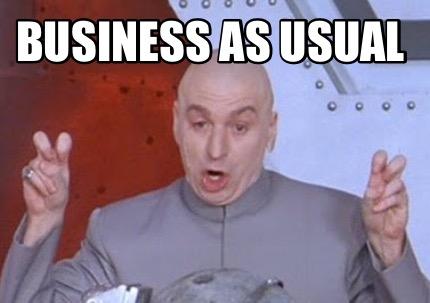 business as usual meme